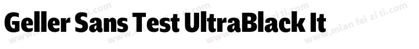Geller Sans Test UltraBlack Italic字体转换